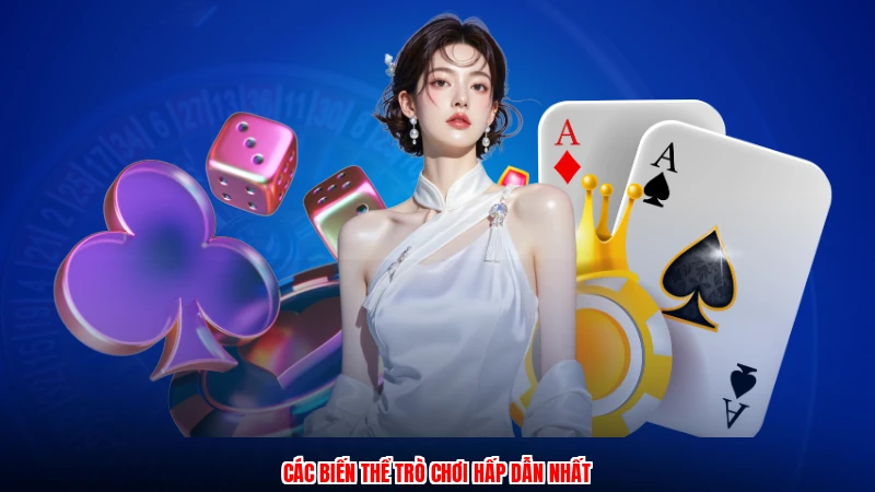 Các biến thể trò chơi hấp dẫn nhất