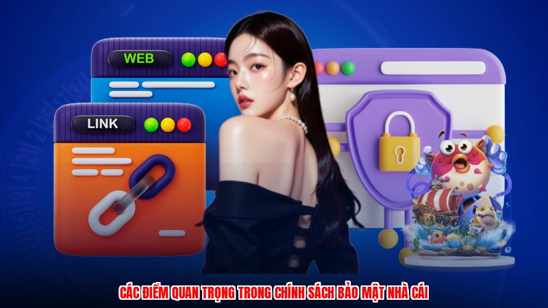 Các điểm quan trọng trong chính sách bảo mật nhà cái