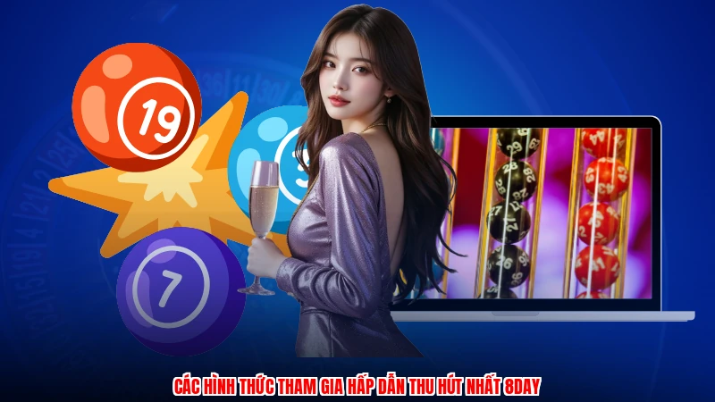 Các hình thức tham gia hấp dẫn thu hút nhất 8DAY