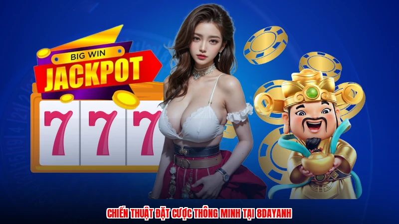 Chiến thuật đặt cược thông minh tại 8DAYanh