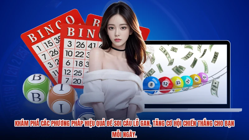 Khám phá các phương pháp hiệu quả để soi cầu lô gan, tăng cơ hội chiến thắng cho bạn mỗi ngày.