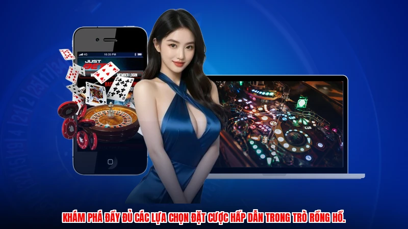 Khám phá đầy đủ các lựa chọn đặt cược hấp dẫn trong trò Rồng Hổ.
