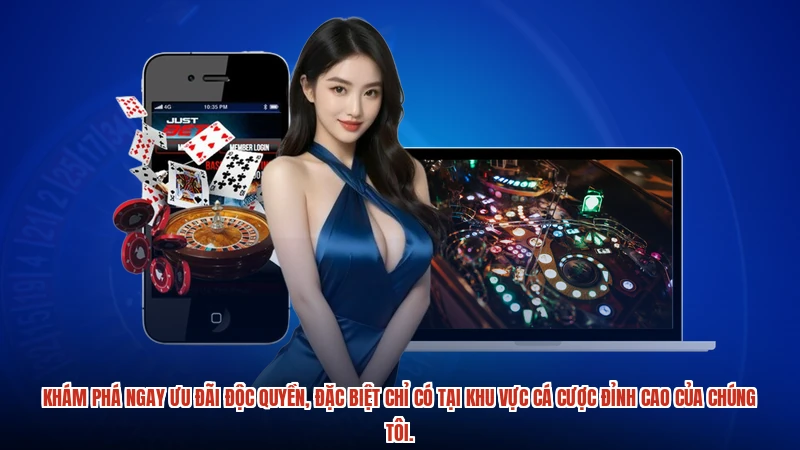 Khám phá ngay ưu đãi độc quyền, đặc biệt chỉ có tại khu vực cá cược đỉnh cao của chúng tôi.