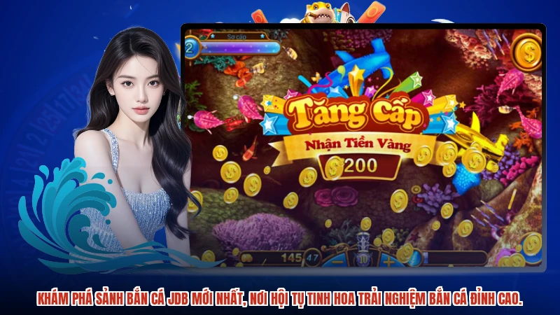 Khám phá sảnh bắn cá JDB mới nhất, nơi hội tụ tinh hoa trải nghiệm bắn cá đỉnh cao.