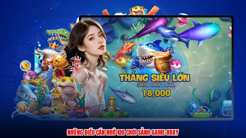 Những điều cần nhớ khi chơi sảnh game 8DAY