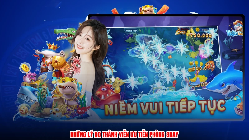 Những lý do thành viên ưu tiên phòng 8DAY