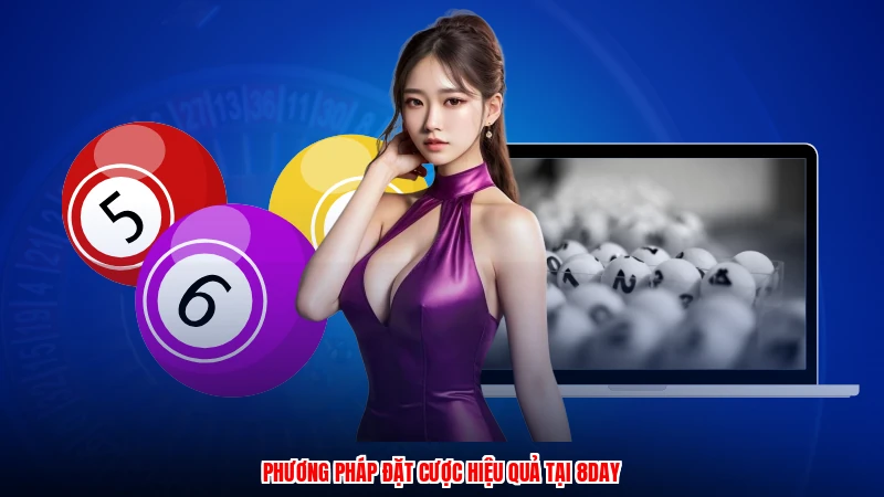Phương pháp đặt cược hiệu quả tại 8DAY