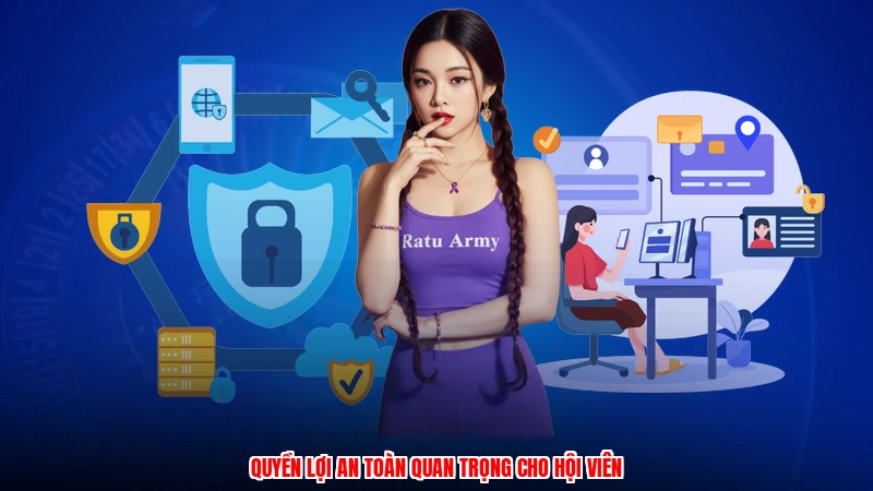 Quyền lợi an toàn quan trọng cho hội viên
